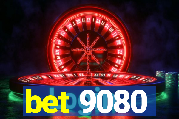 bet 9080